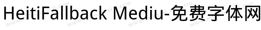 HeitiFallback Mediu字体转换